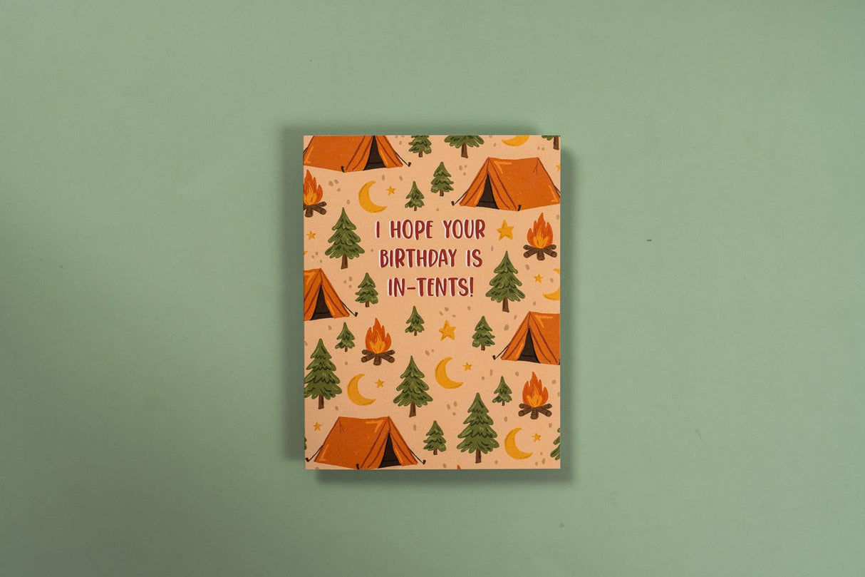 I Hope Your Birthday Is In-Tents! - Greeting Card