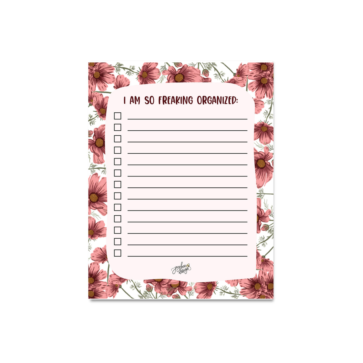 I Am So Freaking Organized- 25pg Notepad