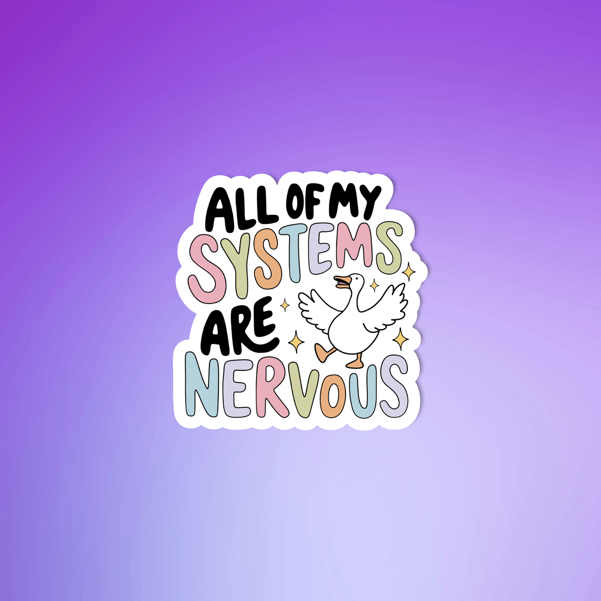 "All of my Systems are Nervous"- Anxiety Sticker