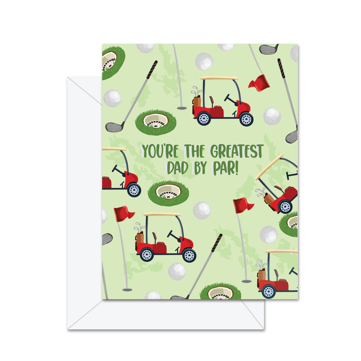 You're The Greatest Dad By Par! - Greeting Card