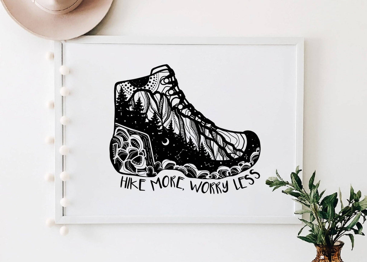 Hike More, Worry Less Print: 5"x7"