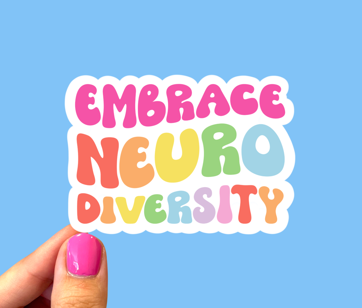 "Embrace Neurodiversity" - Mental Health Sticker
