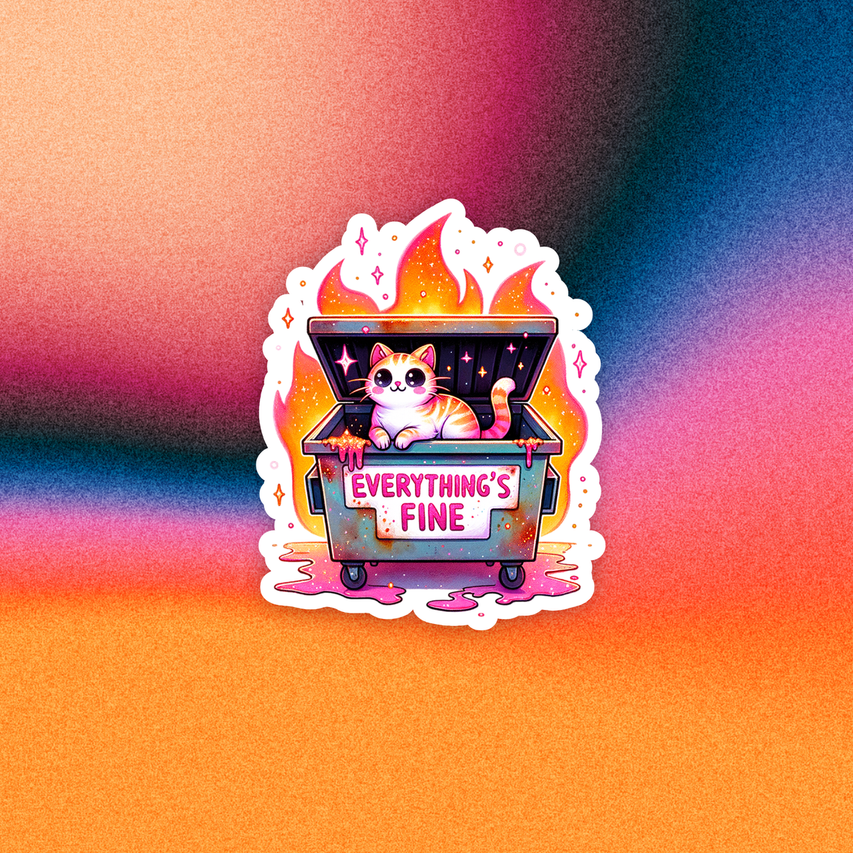 "Everything is Fine"- Dumpster fire Sticker