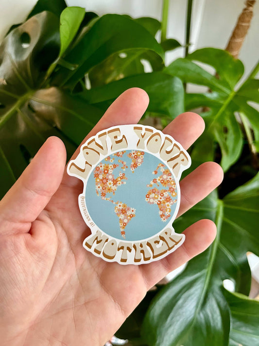 Earth Day Sticker  |  Love Your Mother Vinyl Sticker