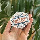 Let That Shit Go Sticker  |  Swear Die Cut Sticker