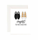 Congrats You Make A Great Pair - Greeting Card